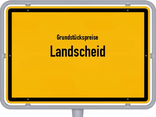 Grundstückspreise Landscheid - Ortsschild von Landscheid