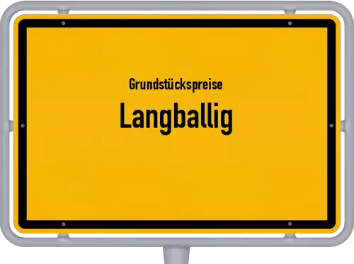 Grundstückspreise Langballig - Ortsschild von Langballig