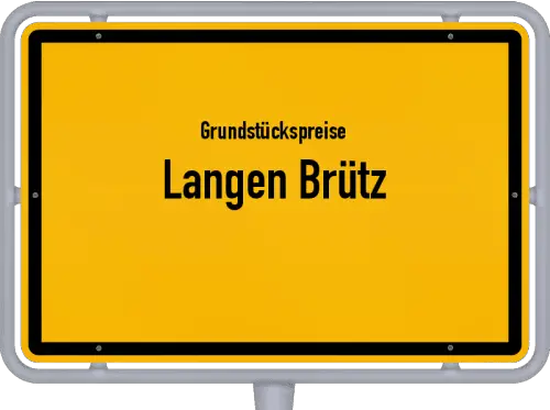 Grundstückspreise Langen Brütz - Ortsschild von Langen Brütz