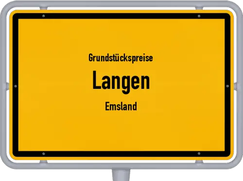 Grundstückspreise Langen (Emsland) - Ortsschild von Langen (Emsland)