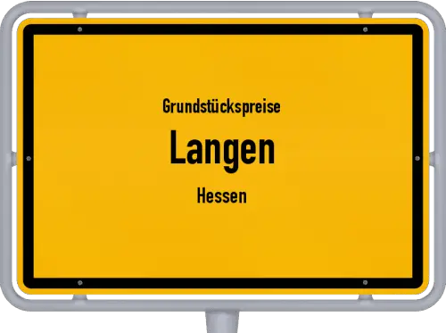 Grundstückspreise Langen (Hessen) - Ortsschild von Langen (Hessen)