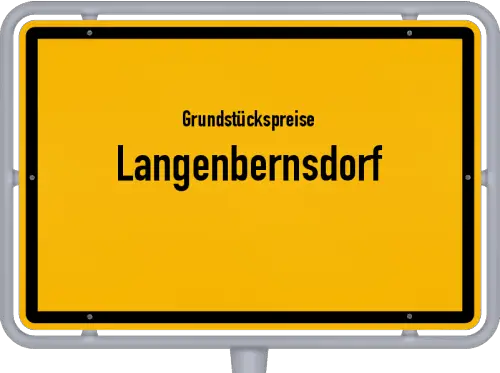 Grundstückspreise Langenbernsdorf - Ortsschild von Langenbernsdorf