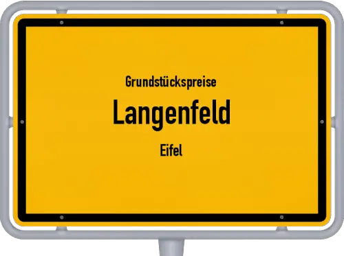 Grundstückspreise Langenfeld (Eifel) - Ortsschild von Langenfeld (Eifel)