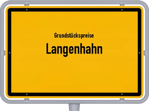 Grundstückspreise Langenhahn - Ortsschild von Langenhahn