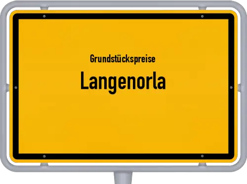 Grundstückspreise Langenorla - Ortsschild von Langenorla