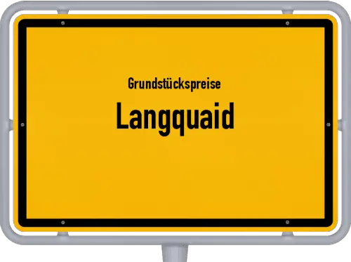 Grundstückspreise Langquaid - Ortsschild von Langquaid