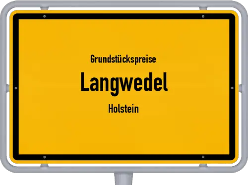 Grundstückspreise Langwedel (Holstein) - Ortsschild von Langwedel (Holstein)