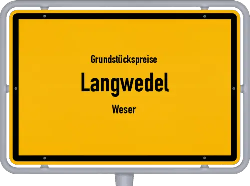 Grundstückspreise Langwedel (Weser) - Ortsschild von Langwedel (Weser)