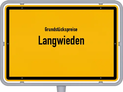 Grundstückspreise Langwieden - Ortsschild von Langwieden