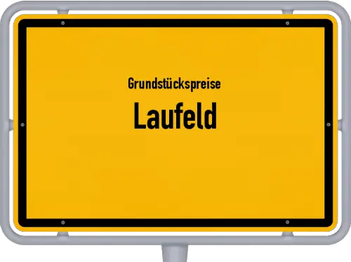 Grundstückspreise Laufeld - Ortsschild von Laufeld