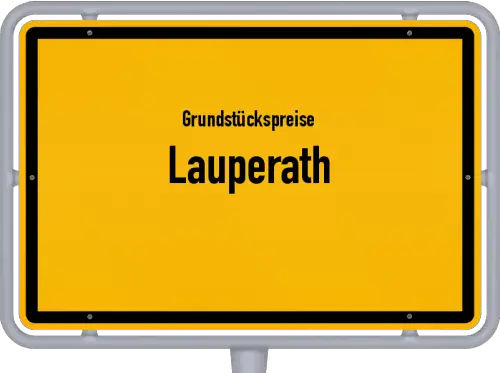 Grundstückspreise Lauperath - Ortsschild von Lauperath