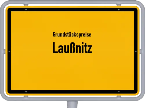 Grundstückspreise Laußnitz - Ortsschild von Laußnitz