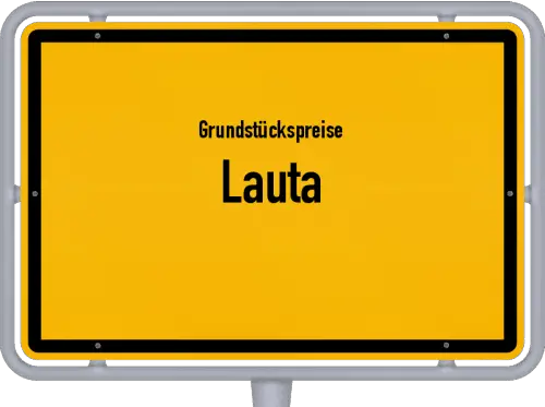 Grundstückspreise Lauta - Ortsschild von Lauta