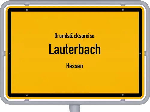 Grundstückspreise Lauterbach (Hessen) - Ortsschild von Lauterbach (Hessen)