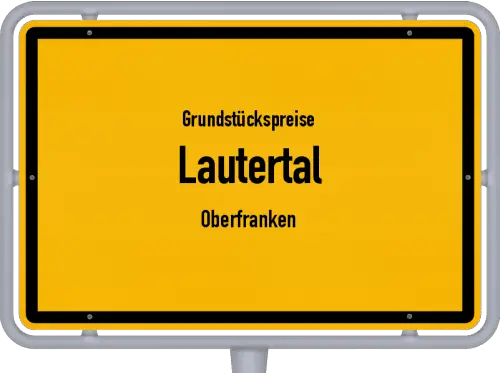 Grundstückspreise Lautertal (Oberfranken) - Ortsschild von Lautertal (Oberfranken)