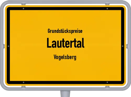 Grundstückspreise Lautertal (Vogelsberg) - Ortsschild von Lautertal (Vogelsberg)