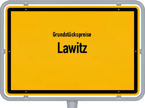 Grundstückspreise Lawitz - Ortsschild von Lawitz
