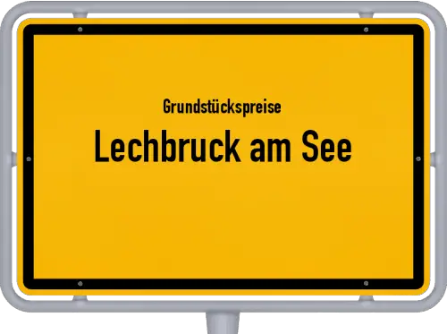 Grundstückspreise Lechbruck am See - Ortsschild von Lechbruck am See