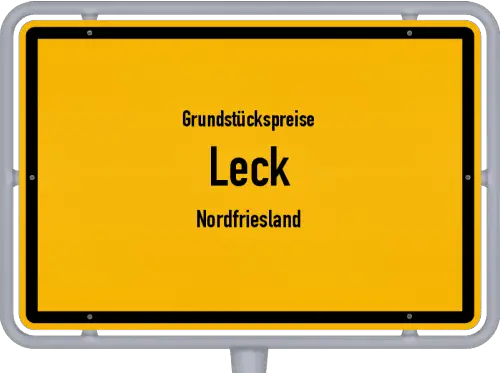Grundstückspreise Leck (Nordfriesland) - Ortsschild von Leck (Nordfriesland)