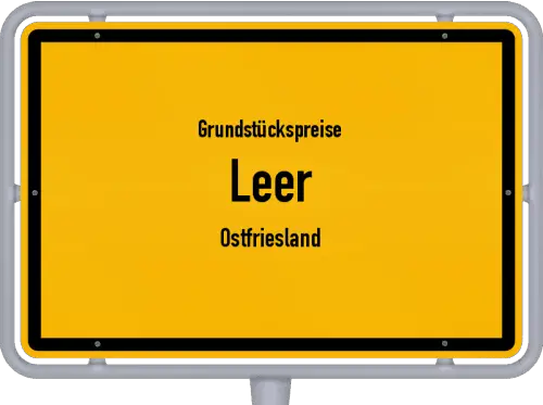 Grundstückspreise Leer (Ostfriesland) - Ortsschild von Leer (Ostfriesland)