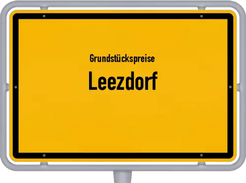 Grundstückspreise Leezdorf - Ortsschild von Leezdorf