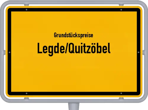 Grundstückspreise Legde/Quitzöbel - Ortsschild von Legde/Quitzöbel