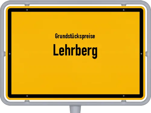 Grundstückspreise Lehrberg - Ortsschild von Lehrberg