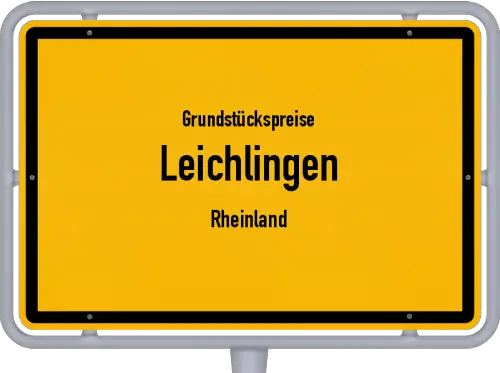 Grundstückspreise Leichlingen (Rheinland) - Ortsschild von Leichlingen (Rheinland)