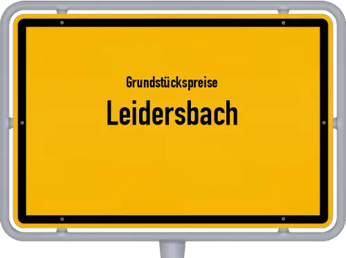 Grundstückspreise Leidersbach - Ortsschild von Leidersbach