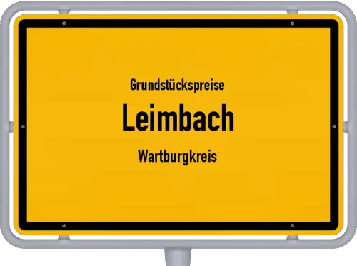 Grundstückspreise Leimbach (Wartburgkreis) - Ortsschild von Leimbach (Wartburgkreis)