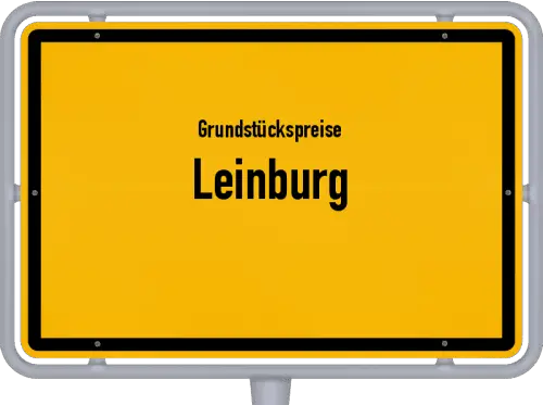 Grundstückspreise Leinburg - Ortsschild von Leinburg