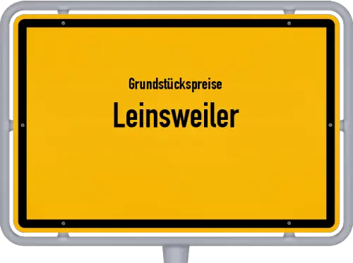 Grundstückspreise Leinsweiler - Ortsschild von Leinsweiler