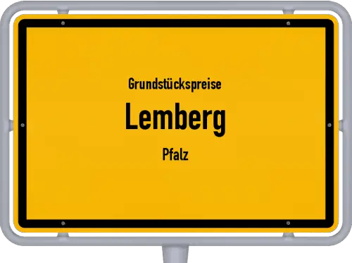 Grundstückspreise Lemberg (Pfalz) - Ortsschild von Lemberg (Pfalz)
