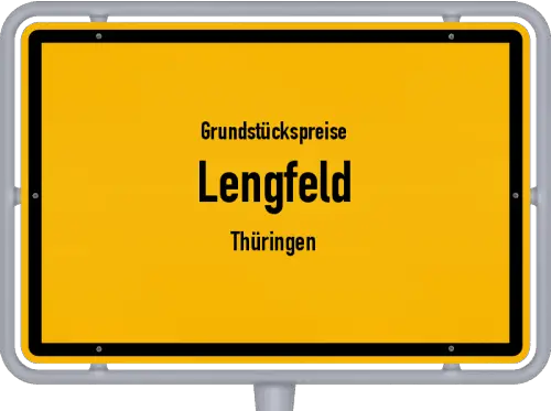 Grundstückspreise Lengfeld (Thüringen) - Ortsschild von Lengfeld (Thüringen)