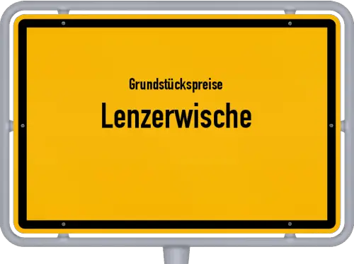 Grundstückspreise Lenzerwische - Ortsschild von Lenzerwische