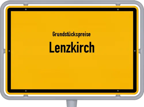 Grundstückspreise Lenzkirch - Ortsschild von Lenzkirch