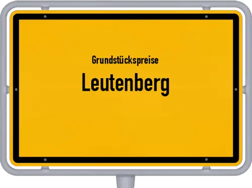 Grundstückspreise Leutenberg - Ortsschild von Leutenberg