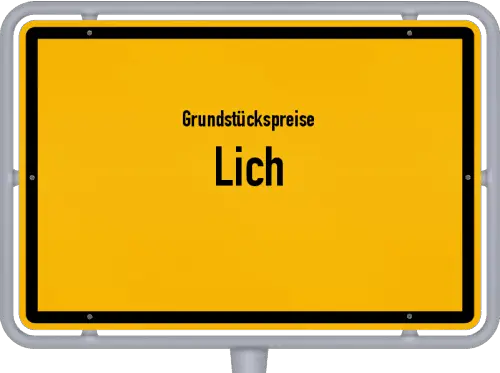 Grundstückspreise Lich - Ortsschild von Lich