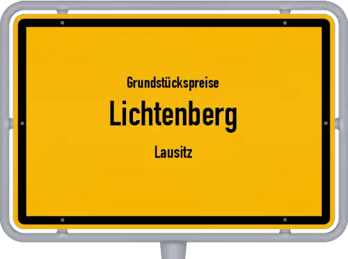 Grundstückspreise Lichtenberg (Lausitz) - Ortsschild von Lichtenberg (Lausitz)
