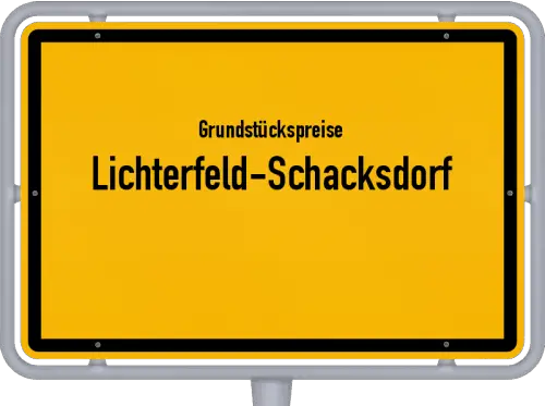 Grundstückspreise Lichterfeld-Schacksdorf - Ortsschild von Lichterfeld-Schacksdorf