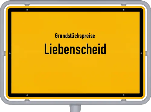 Grundstückspreise Liebenscheid - Ortsschild von Liebenscheid