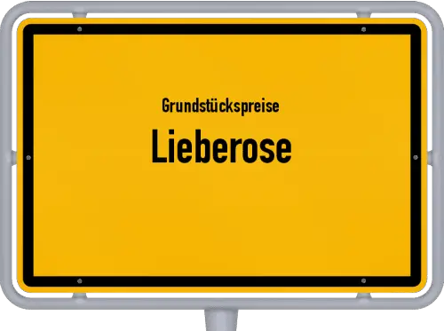 Grundstückspreise Lieberose - Ortsschild von Lieberose