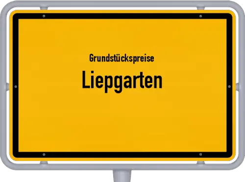 Grundstückspreise Liepgarten - Ortsschild von Liepgarten