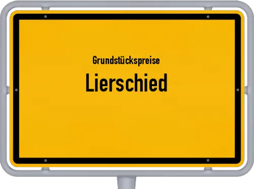 Grundstückspreise Lierschied - Ortsschild von Lierschied