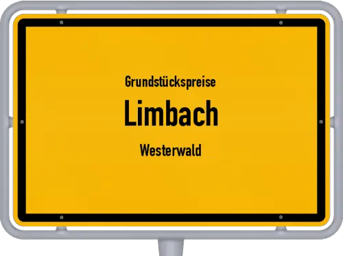 Grundstückspreise Limbach (Westerwald) - Ortsschild von Limbach (Westerwald)