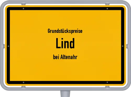 Grundstückspreise Lind (bei Altenahr) - Ortsschild von Lind (bei Altenahr)