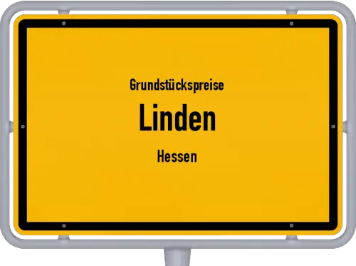 Grundstückspreise Linden (Hessen) - Ortsschild von Linden (Hessen)