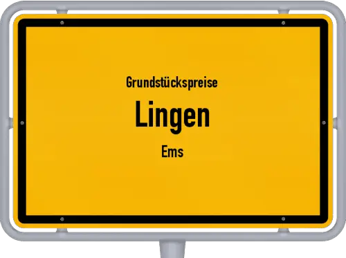 Grundstückspreise Lingen (Ems) - Ortsschild von Lingen (Ems)