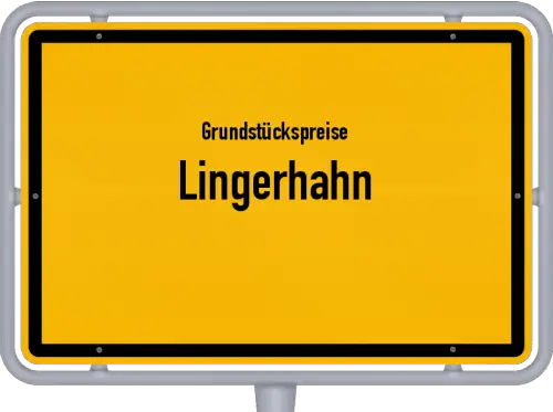 Grundstückspreise Lingerhahn - Ortsschild von Lingerhahn