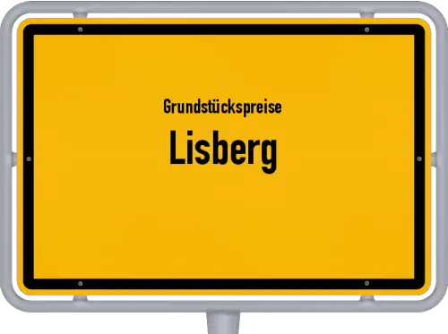 Grundstückspreise Lisberg - Ortsschild von Lisberg